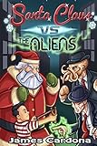 Santa Claus vs The Aliens