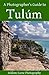 A Photographer's Guide to Tulúm
