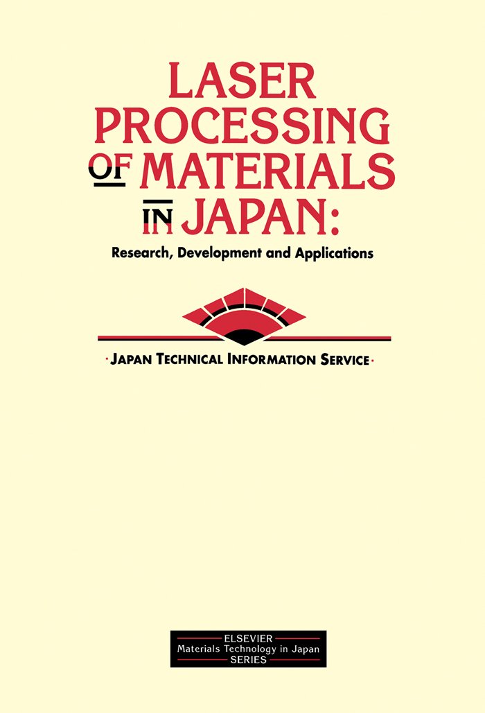 Laser Processing of Materials in Japan: Research, Development and Applications