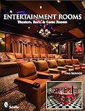 Entertainment Rooms:  Home Theaters, Bars, and Game Rooms