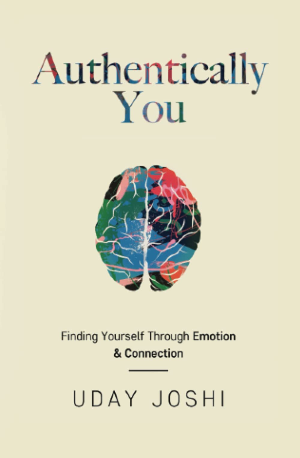 Authentically You: Finding Yourself Through Emotion & Connection
