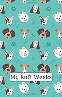 My Ruff Weeks: Adorable Puppies | period tracker | tips and tricks to help with PMS symptoms | 4 year monthly calendar log book 1687212627 Book Cover
