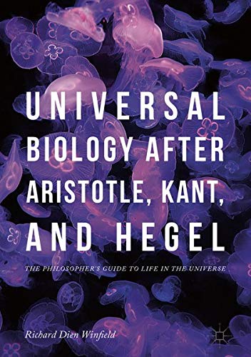 Buy Universal Biology after Aristotle, Kant, and Hegel — BookShops.in