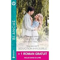 Sauv&eacute;e par un Australien - S&eacute;duction impossible + 1 roman gratuit