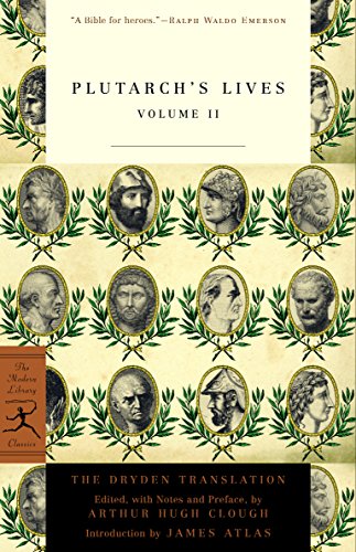The Lives of the Noble Grecians and Romans, Volume II (Modern Library)