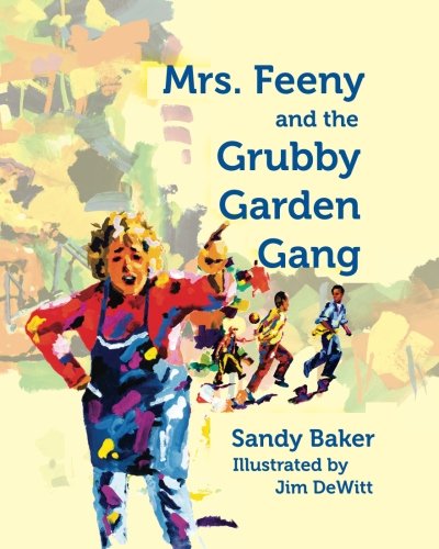 Mrs. Feeny and the Grubby Garden Gang