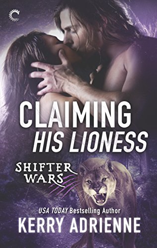 Claiming His Lioness: A Paranormal Romance of Warring Shifter Clans and Primal Magic