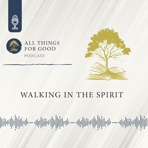 Walking In The Spirit | Ep 23 Podcast Por arte de portada