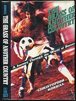 Hardcover The Grass of Another Country: A Journey Through the World of Soccer Book