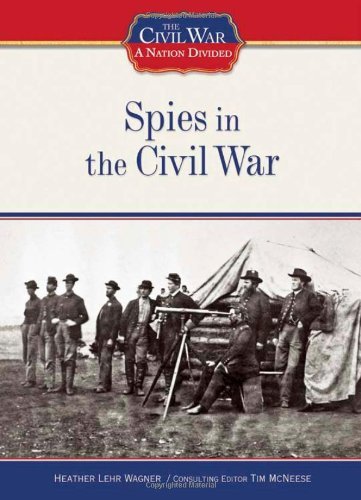 Spies in the Civil War (Civil War: A Nation Divided (Library))