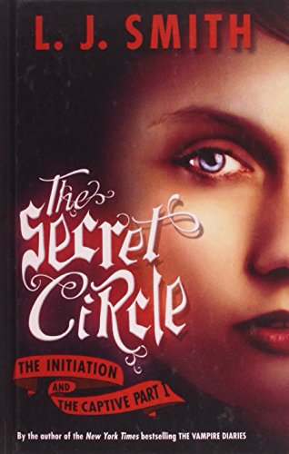 The Initiation and the Captive (The Secret Circle) 1439550565 Book Cover