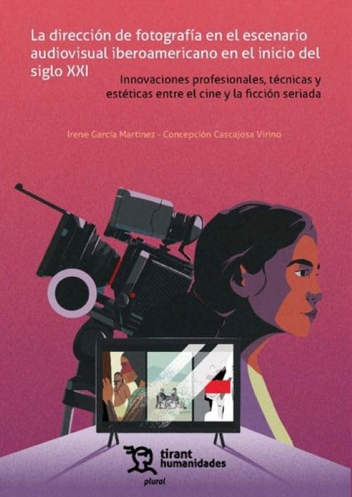 La dirección de fotografía en el escenario audiovisual iberoamericano: 1 (Plural)