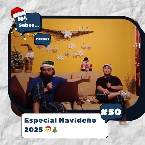 Especial Navide&ntilde;o 2025 🎅🎄 | Ni sabes... #50 copertina
