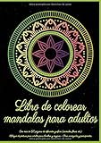  Libro de colorear mandalas para adultos - Con más de 60 páginas de diferentes gráficos (animales, flores, etc.) - Bloque de pintura para adultos para ... el control del estrés y la relajación - A4