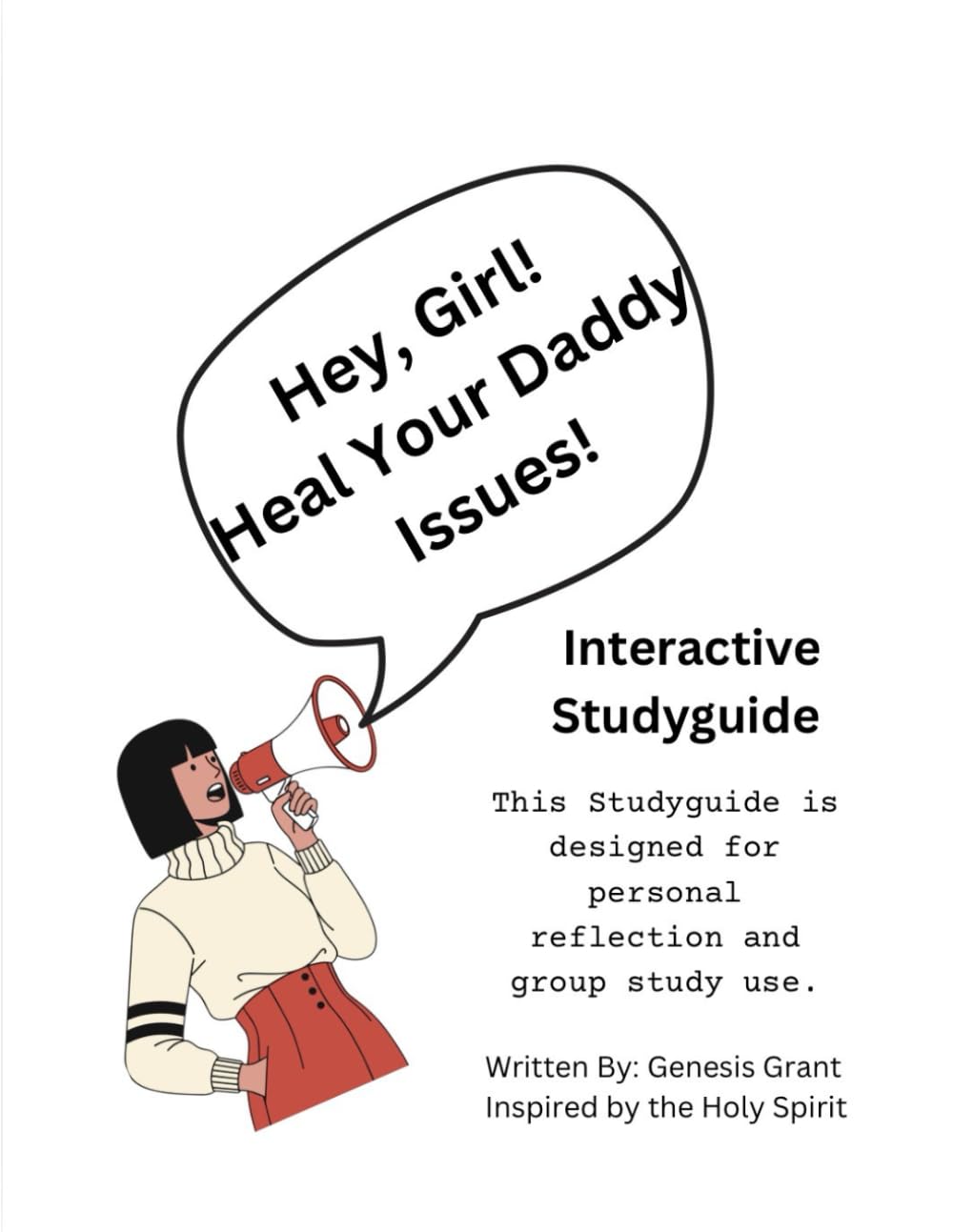 Hey Girl Heal Your Daddy Issues: Interactive Studyguide