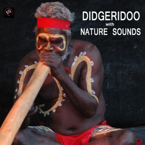 Didgeridoo with Nature Sounds Didgeridoo Sounds and Sounds of Nature