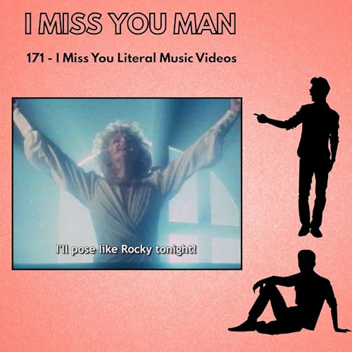 171 - I Miss You Literal Music Videos cover art