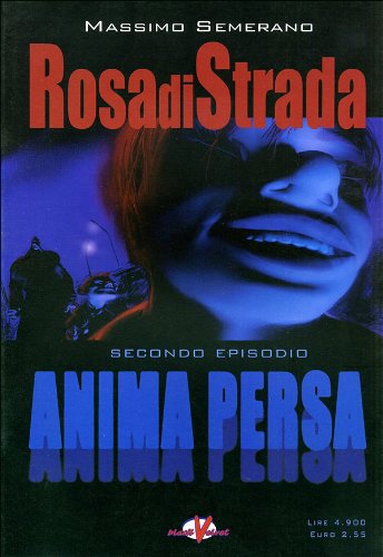 Rosa di strada. Anima persa (Vol. 2)