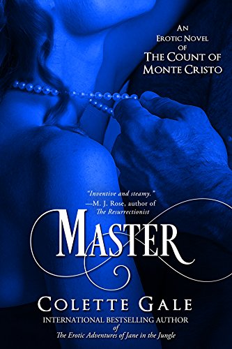 Master: An Erotic Novel of The Count of Monte Cristo (Seduced Classics Book 2)
