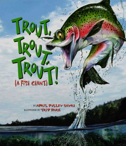 Image of Trout, Trout, Trout!: A Fish Chant (American City Series)