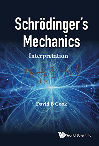 Schrodinger's Mechanics: Interpretation (Quantum Mechanics and Quantum)