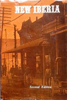 Hardcover New Iberia: Essays on the Town and Its People, 2nd Edition Book