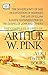 The Complete Works of Arthur W. Pink. Vol 1 (Twelve Books). Illustrated: The Sovereignty of God, An Exposition of Hebrews, The Life of Elijah, A Guide ... Gospel of John and Others (English Edition)