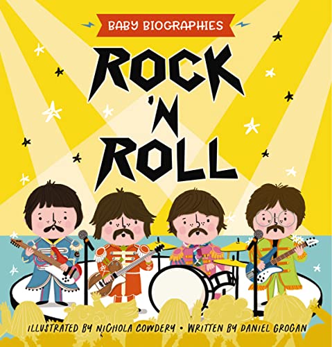 Image of Rock and Roll - Baby Biographies: A Baby's Introduction to the 24 Greatest Rock Bands of All Time!