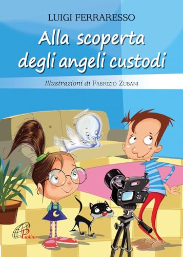 Alla scoperta degli angeli custodi. Ediz. illustrat