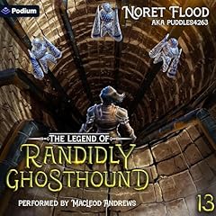 The Legend of Randidly Ghosthound 13 Audiolibro Por Noret Flood, puddles4263 arte de portada