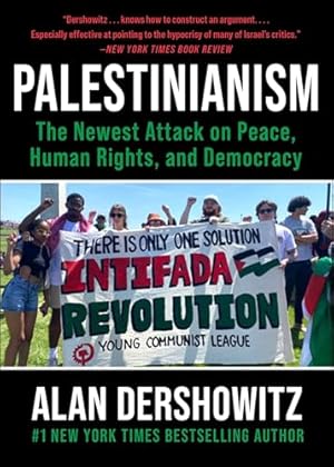 Palestinianism: The Newest Attack on Peace, Human Rights, and Democracy