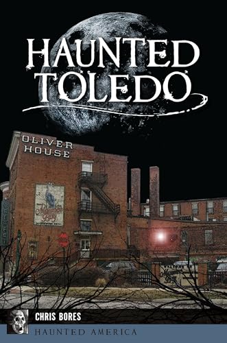 Haunted Toledo (Haunted America)