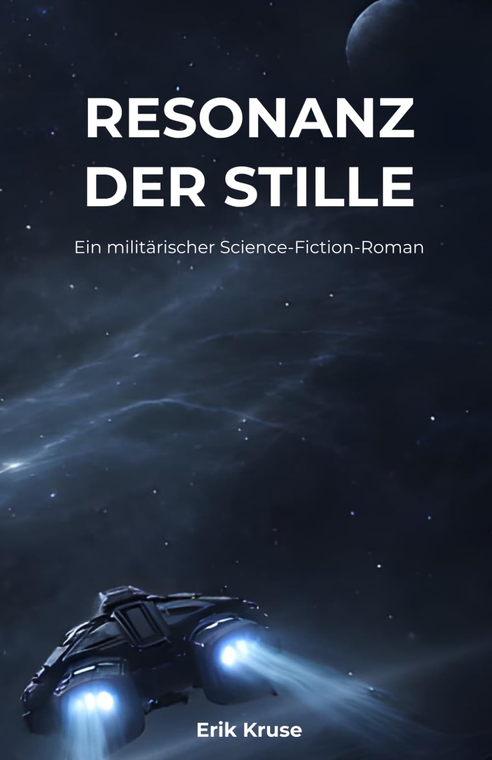 Resonanz der Stille: Ein militärischer Science-Fiction-Roman