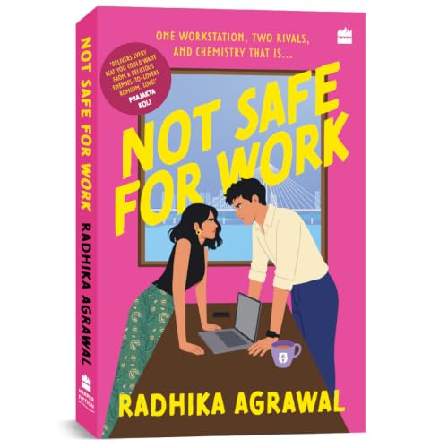 Image of Not Safe for Work: A contemporary romance novel from the bestselling author of Red Flags & Rishtas | Office romance & enemies-to-lovers romance fiction