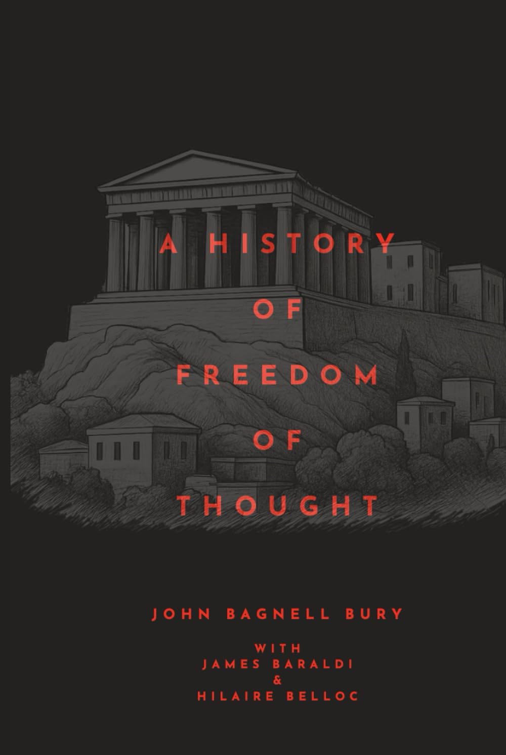 A History of Freedom of Thought (Annotated)