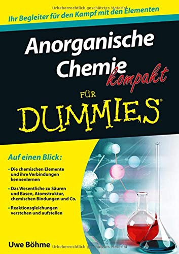 Anorganische Chemie kompakt für Dummies Anorganische Chemie kompakt für Dummies