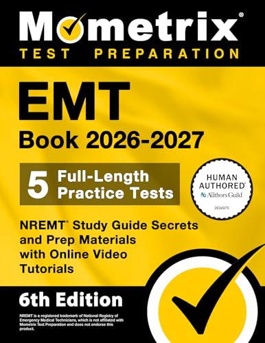  EMT Book 2026-2027 - 5 Full-Length Practice Tests, NREMT Study Guide Secrets and Prep Materials with Online Video Tutorials: [6th Edition]
