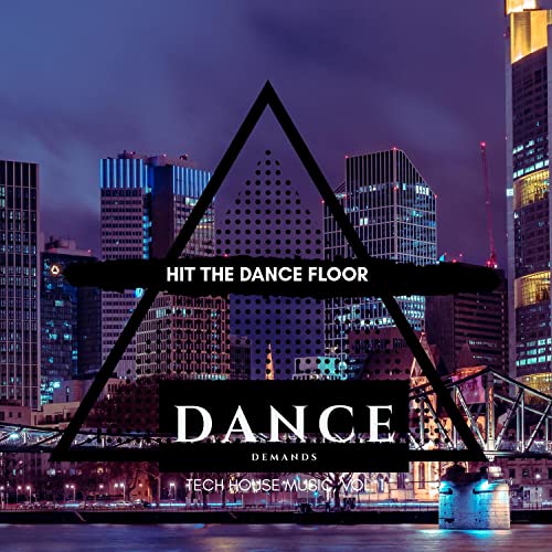 Play Hit the Dance Floor Tech House Music, Vol. 1 by Ethnic Lounge World & Festival TechHouse