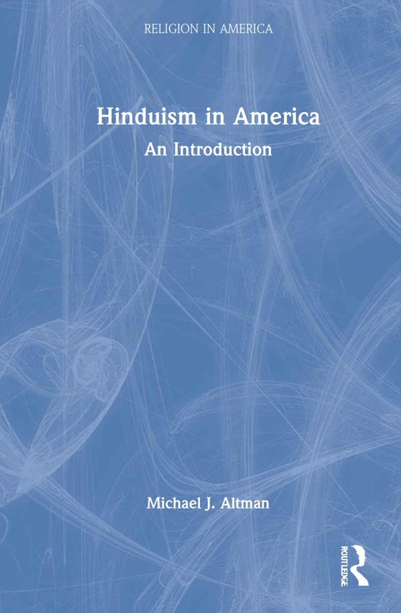 Hinduism in America: An Introduction (Religion in America)