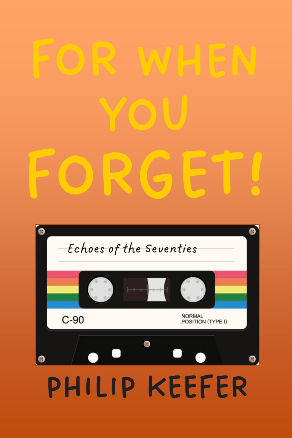 For When You Forget: Echoes of the Seventies