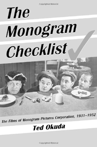 The Monogram Checklist: The Films of Monogram Pictures Corporation, 1931-1952 Paperback – Illustrated, 15 October 1999