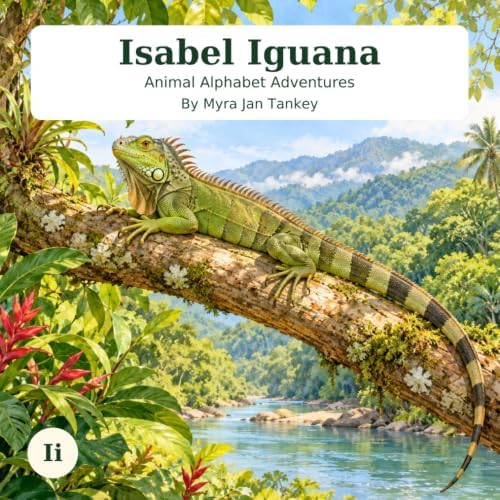 Amazon | Isabel Iguana: Animal Alphabet Adventure | Tankey, Myra Jan ...