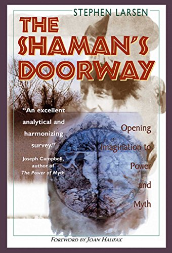Télécharger The Shaman's Doorway: Opening Imagination to Power and Myth (English Edition) Gratuit