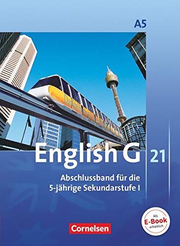 English G 21 - Ausgabe A: Abschlussband 5: 9. Schuljahr - 5-jährige Sekundarstufe I - Schülerbuch: English G 21 - Ausgabe A: Abschlussband 5: 9. Schuljahr - 5-jährige Sekundarstufe I - Schülerbuch:
