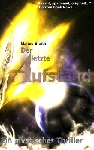 Der letzte Aufstand: Ein paranormaler Thriller