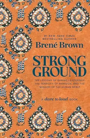 Strong Ground: The Lessons of Daring Leadership, the Tenacity of Paradox, and the Wisdom of the Human Spirit-Wow! eBook