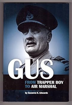 Perfect Paperback Gus -- From Trapper Boy to Air Marshal Book
