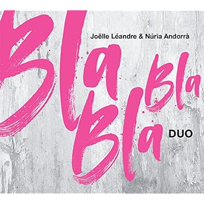 Joelle Leandre & Nuria Andorra - Bla Bla Bla duo