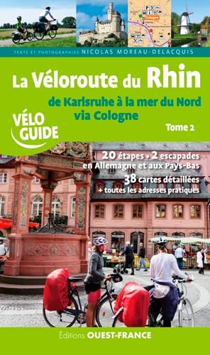 La véloroute du Rhin (t. 2), de Karlsruhe à la Mer du Nord via Cologne      Spiral-bound – February 24, 2017