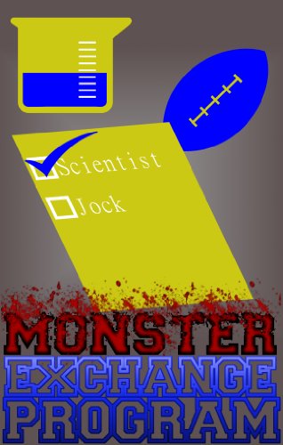 Mad Scientist: Candidate For Student Body President (Monster Exchange Program)